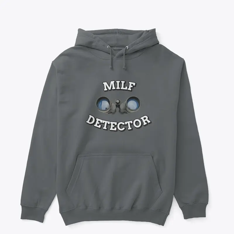 Milf Detector Hoodie