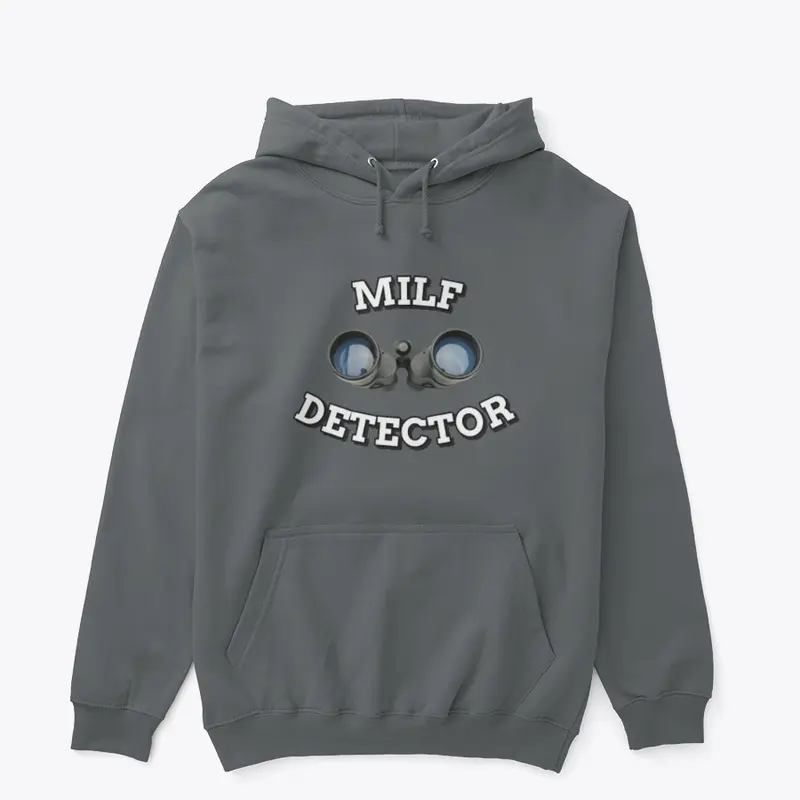 Milf Detector Hoodie